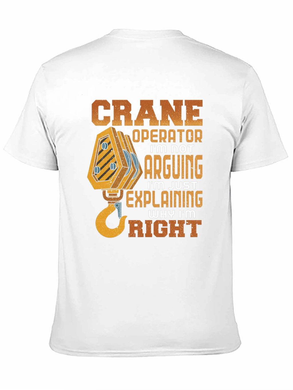 Crane Operator Funny Graphic T-Shirt