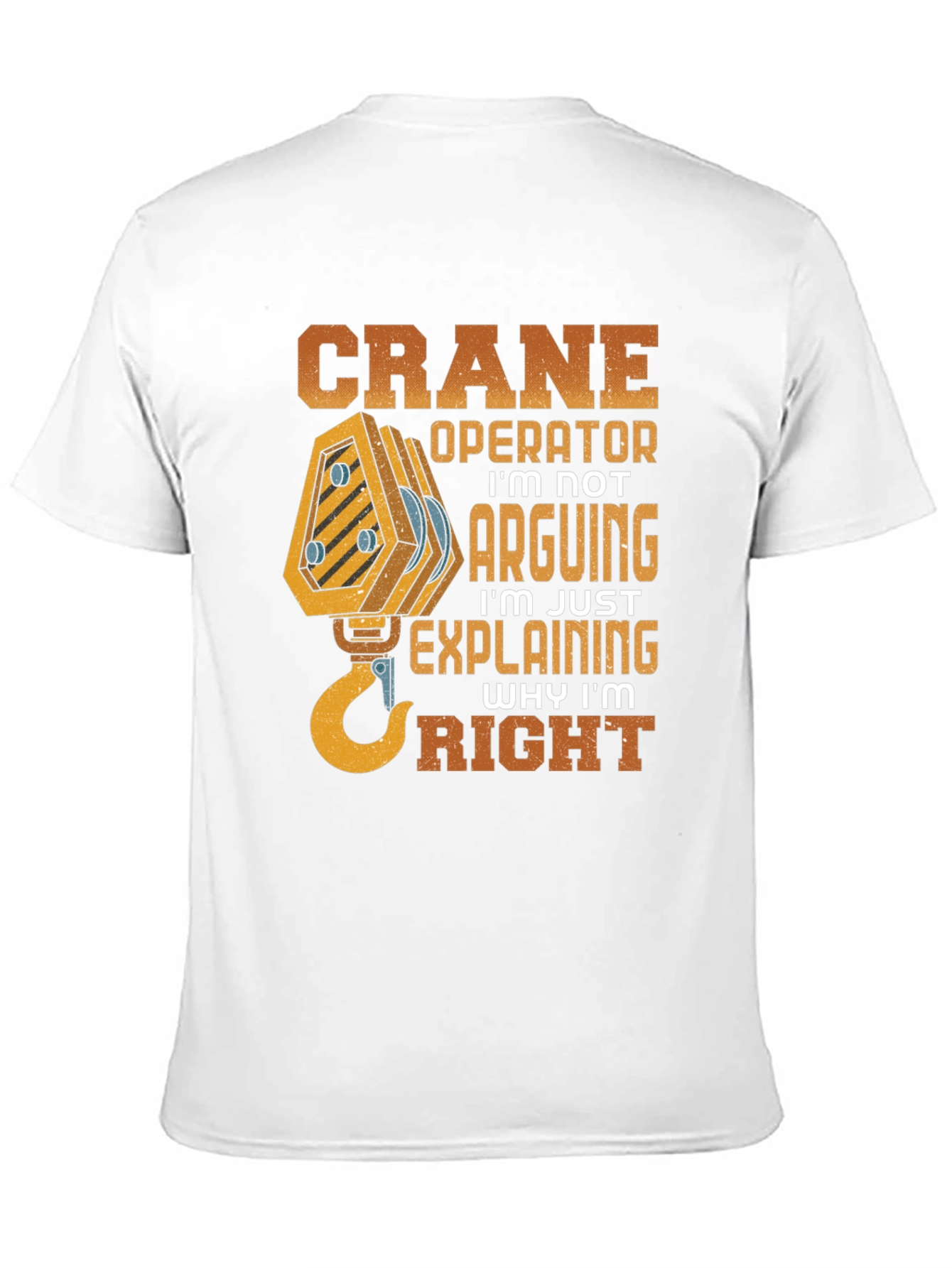 Crane Operator Funny Graphic T-Shirt