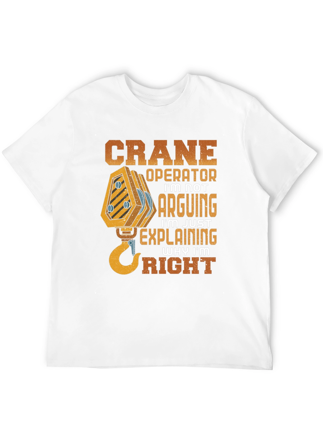 Crane Operator Funny Graphic T-Shirt