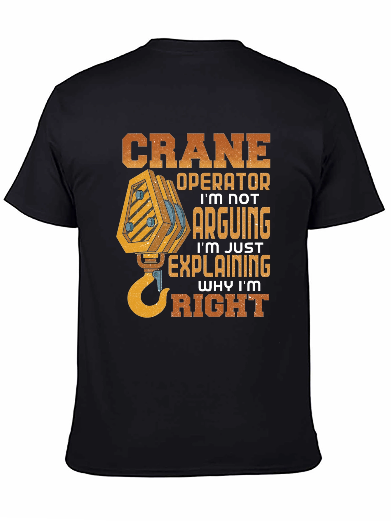 Crane Operator Funny Graphic T-Shirt