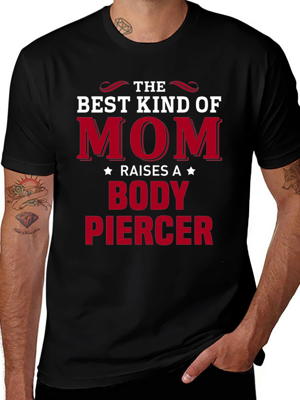 Best Mom Raises a Body Piercer T-Shirt