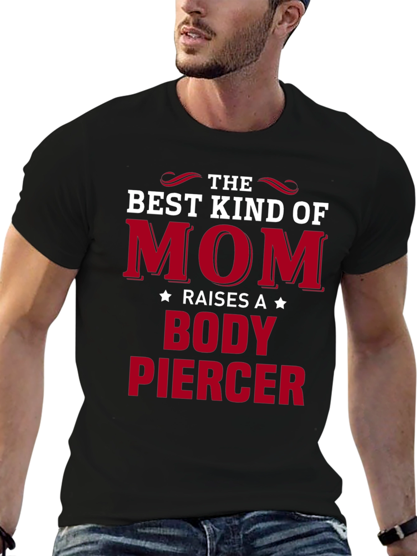 Best Mom Raises a Body Piercer T-Shirt