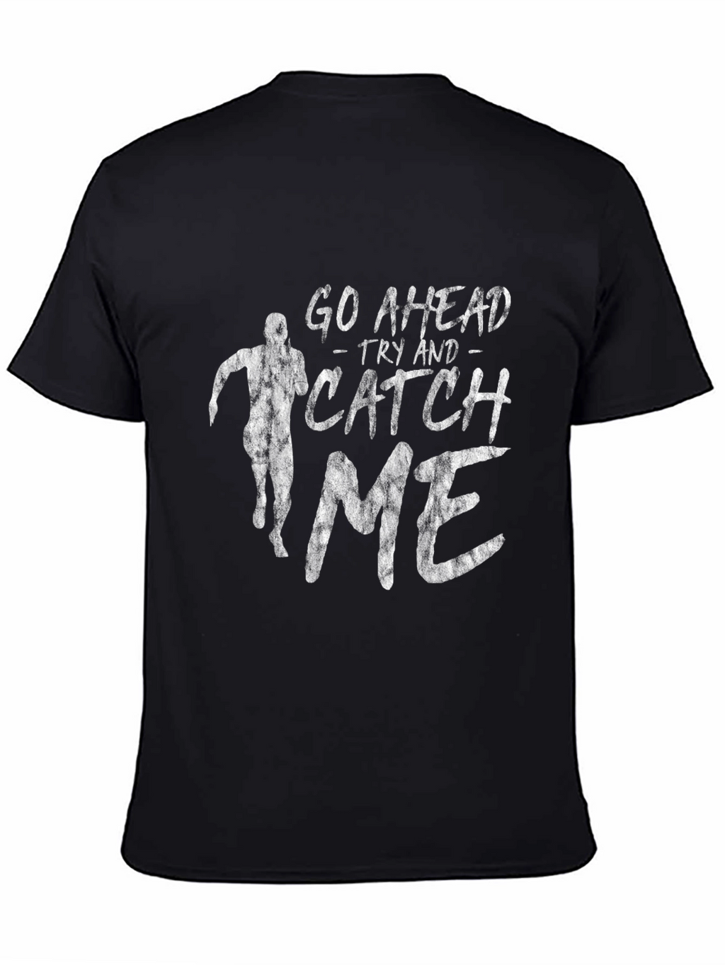 Go Ahead Catch Me Black Graphic T-Shirt
