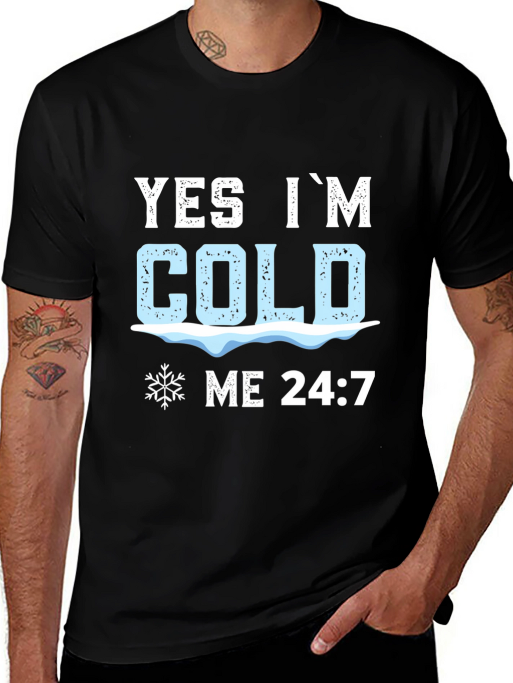 Yes Im Cold 24:7 Graphic Tee