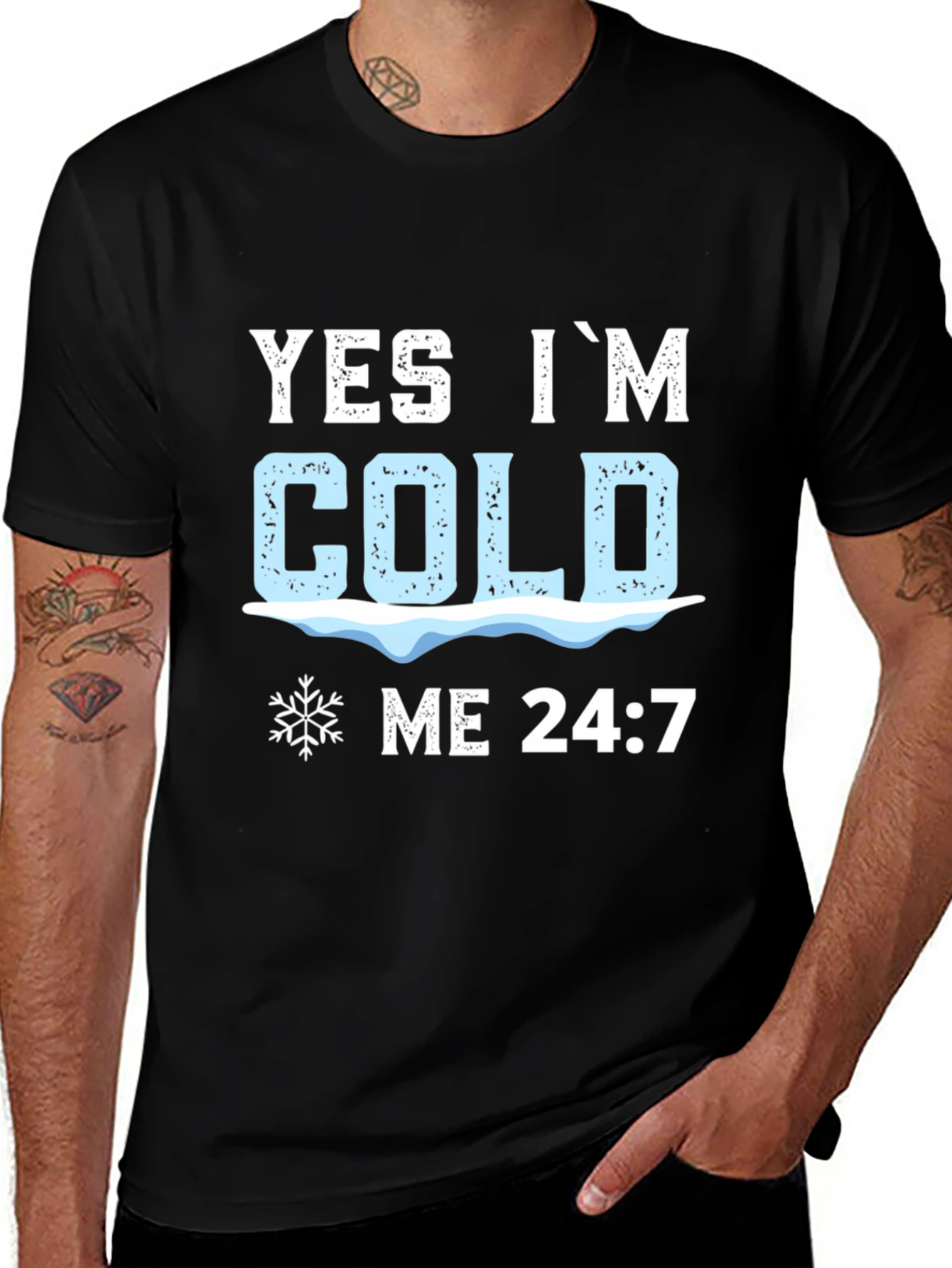 Yes Im Cold 24:7 Graphic Tee