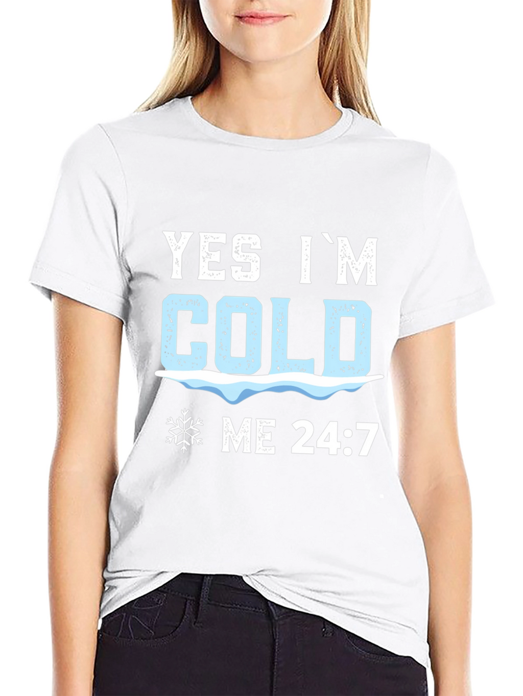 Yes Im Cold 24:7 Graphic Tee
