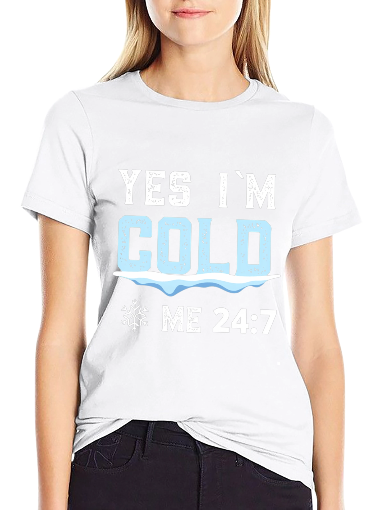 Yes Im Cold 24:7 Graphic Tee