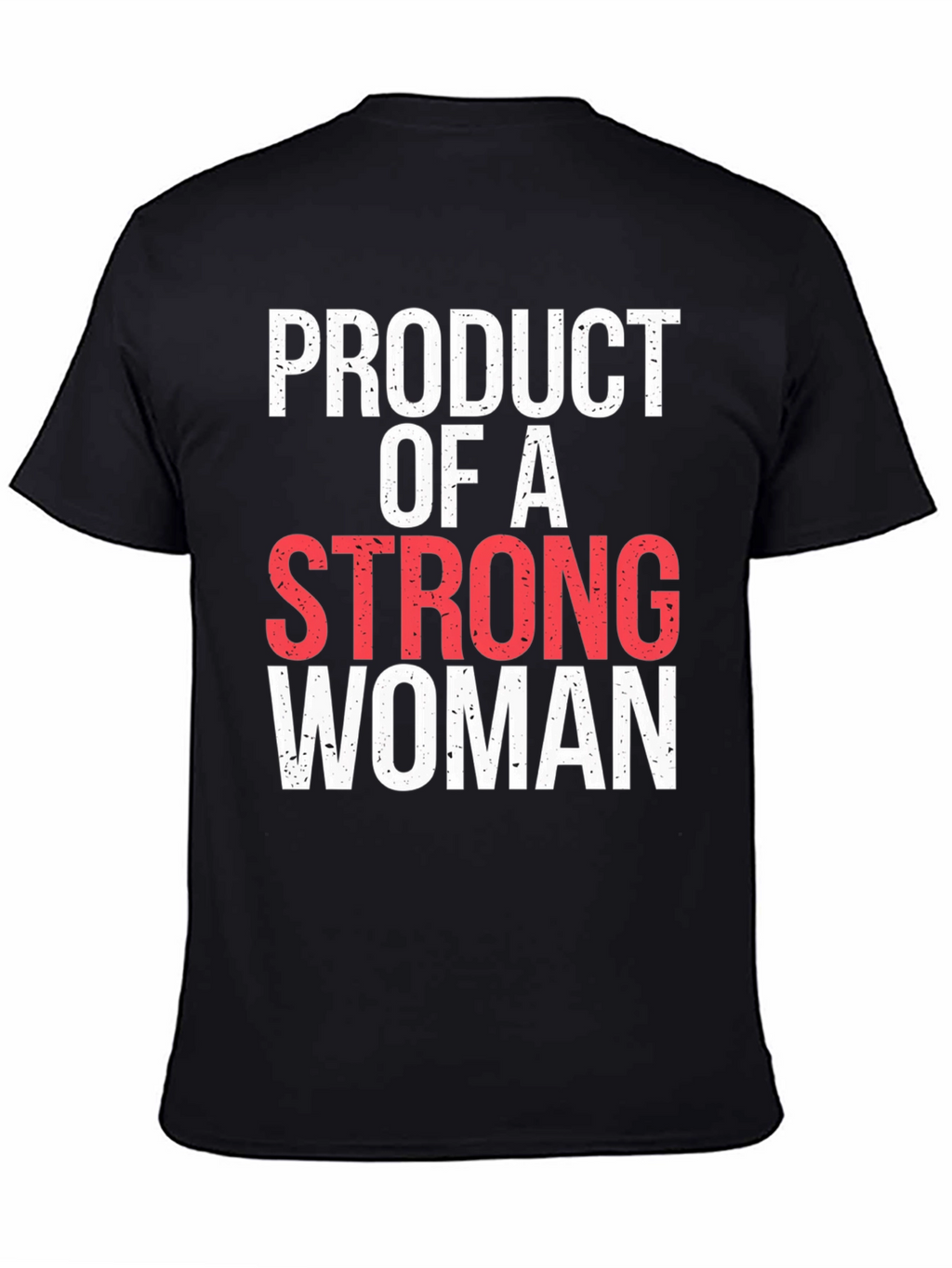 Product of A Strong Woman Graphic Tee