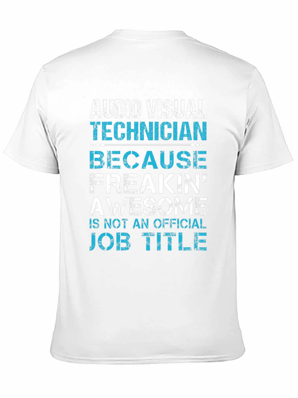Audio Visual Technician Funny Graphic T-Shirt