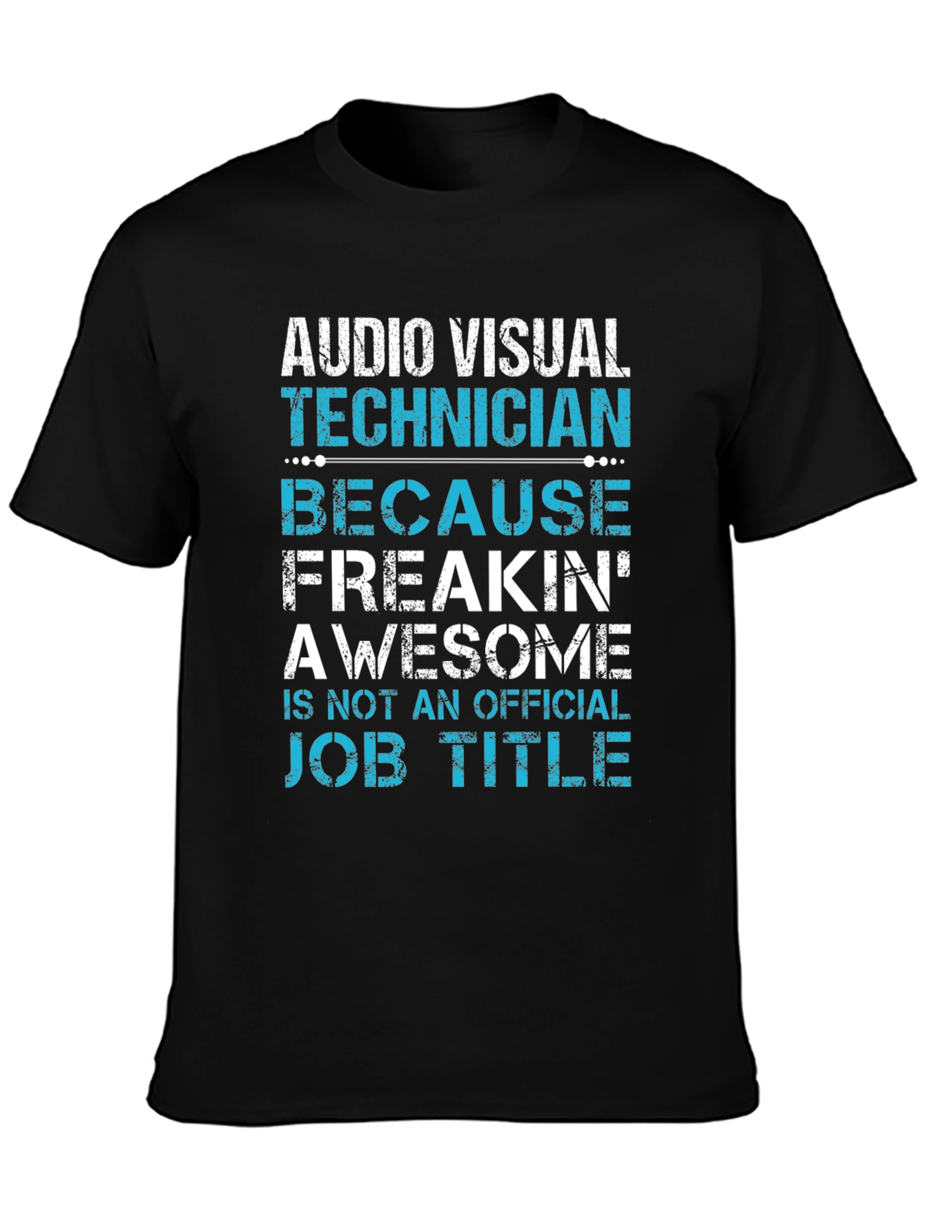 Audio Visual Technician Funny Graphic T-Shirt