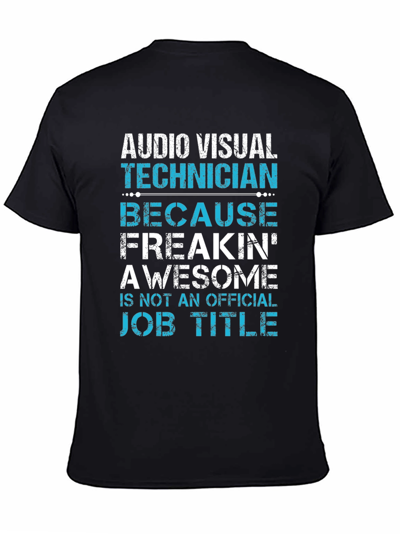 Audio Visual Technician Funny Graphic T-Shirt