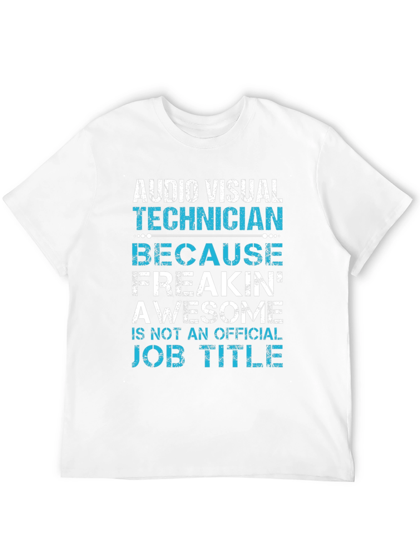 Audio Visual Technician Funny Graphic T-Shirt