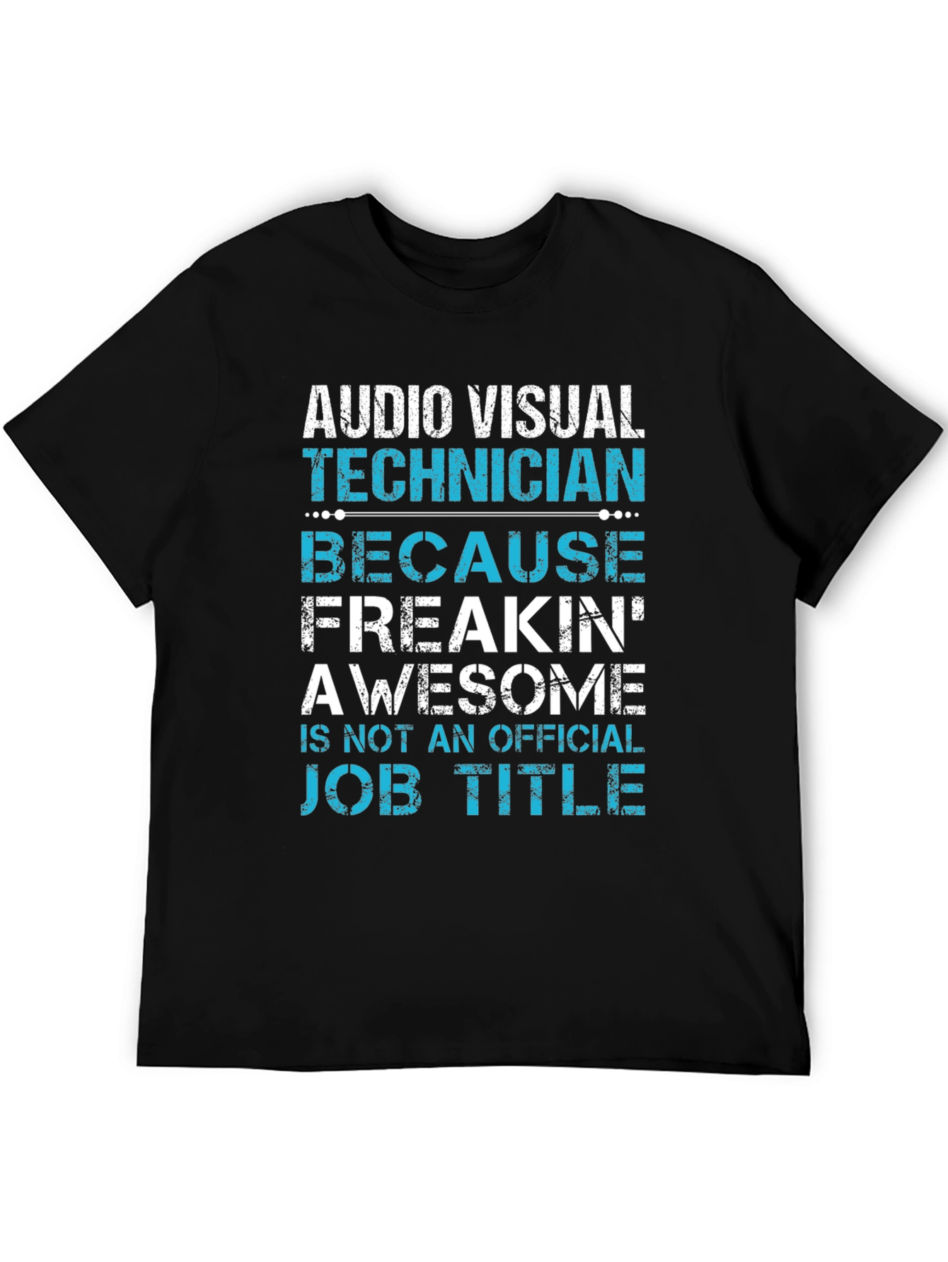 Audio Visual Technician Funny Graphic T-Shirt