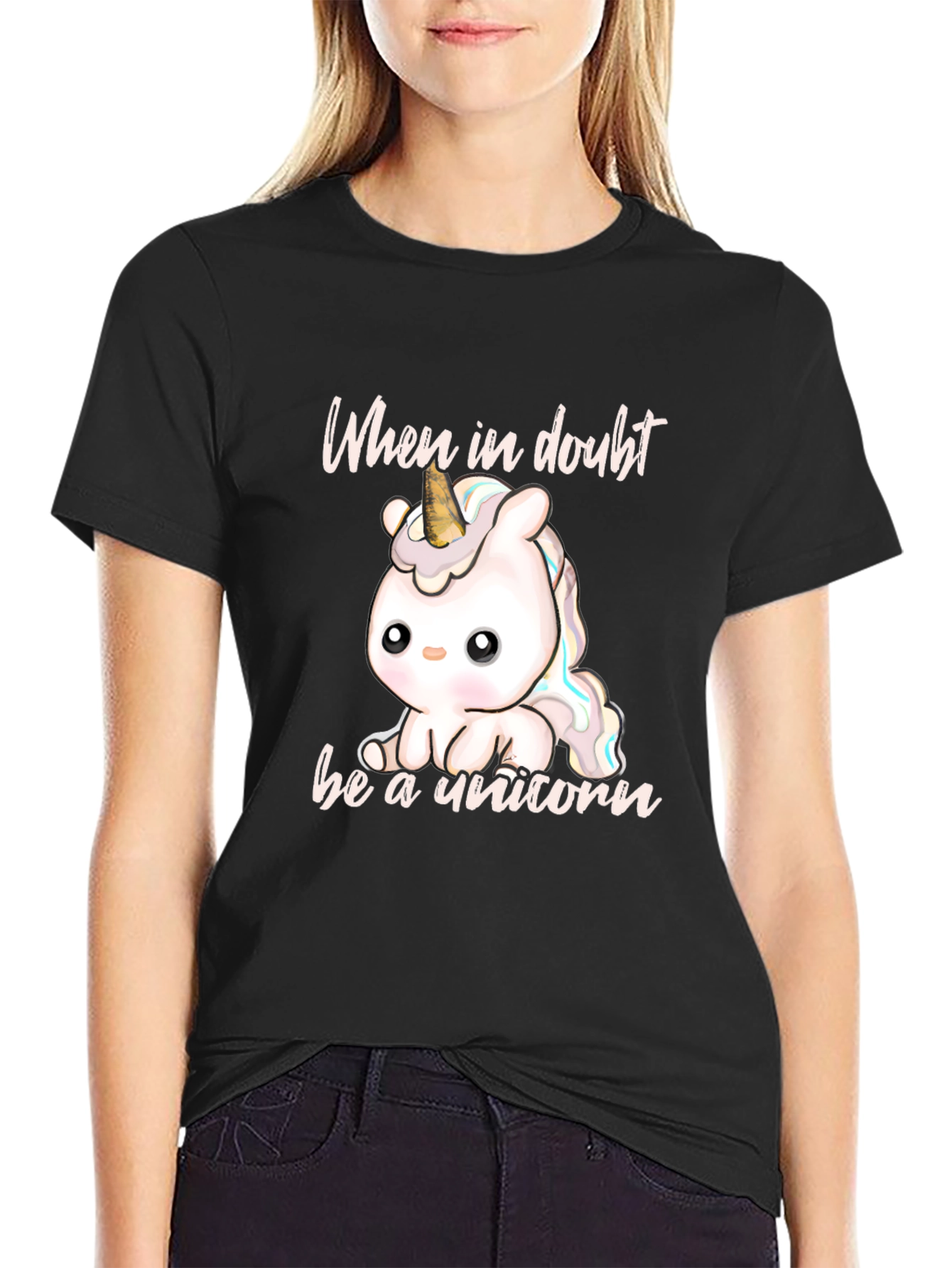Cute Unicorn T-Shirt - When In Doubt Be A Unicorn