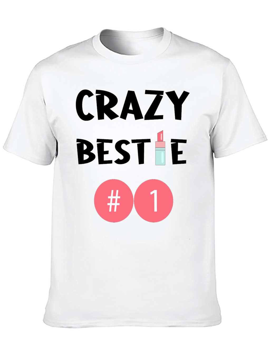 Crazy Bestie #1 Graphic Tee