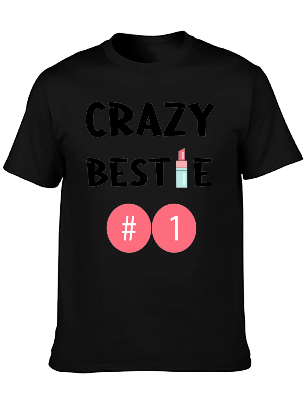 Crazy Bestie #1 Graphic Tee