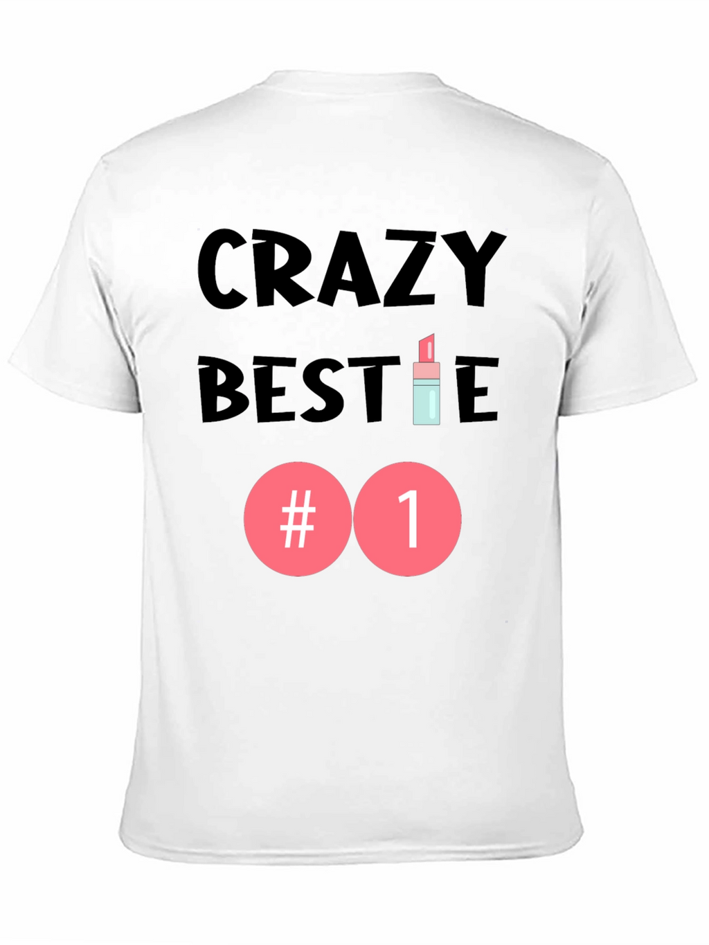 Crazy Bestie #1 Graphic Tee