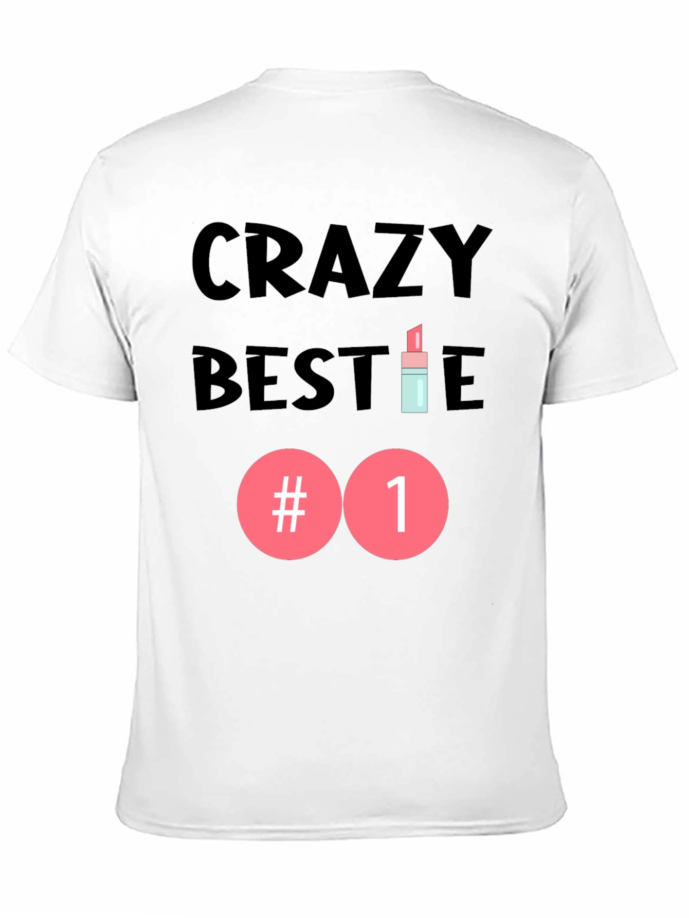 Crazy Bestie #1 Graphic Tee