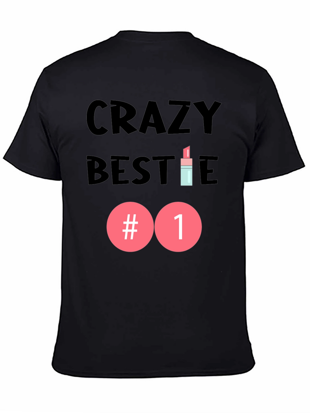 Crazy Bestie #1 Graphic Tee