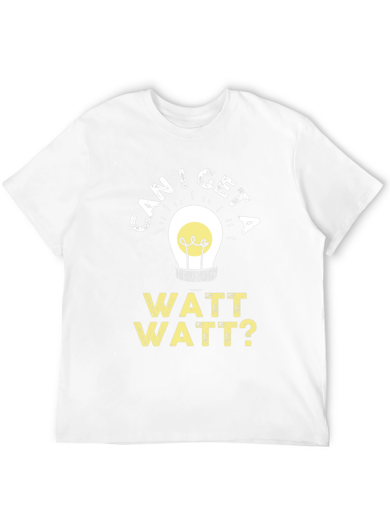 Can I Get A Watt Watt Funny Electrician T-Shirt