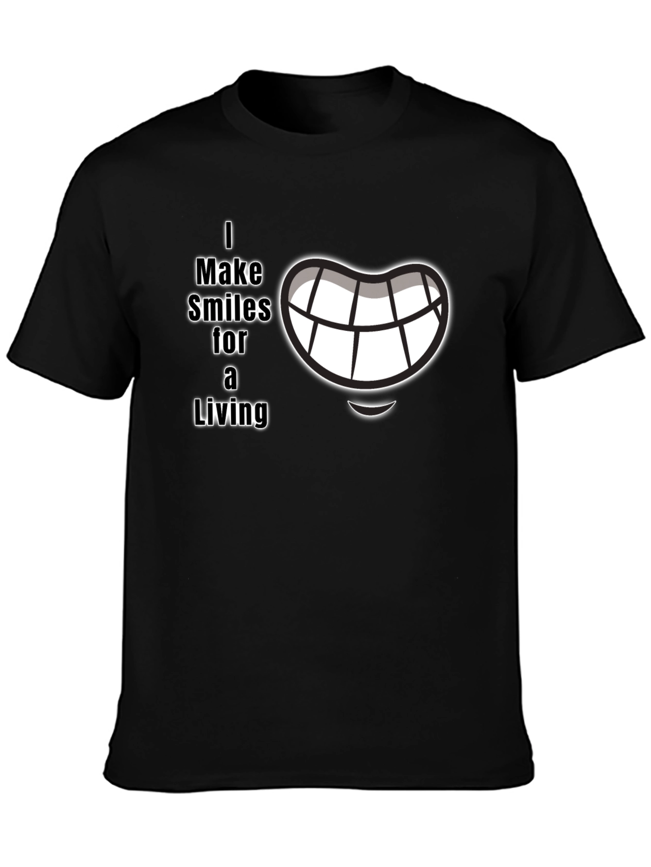 I Make Smiles for a Living Black Graphic T-Shirt