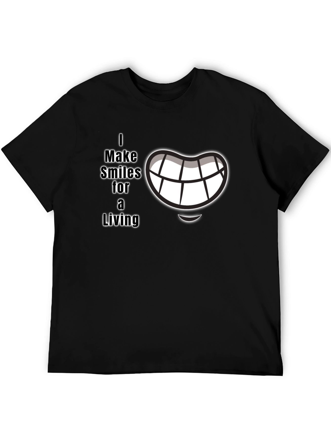 I Make Smiles for a Living Black Graphic T-Shirt