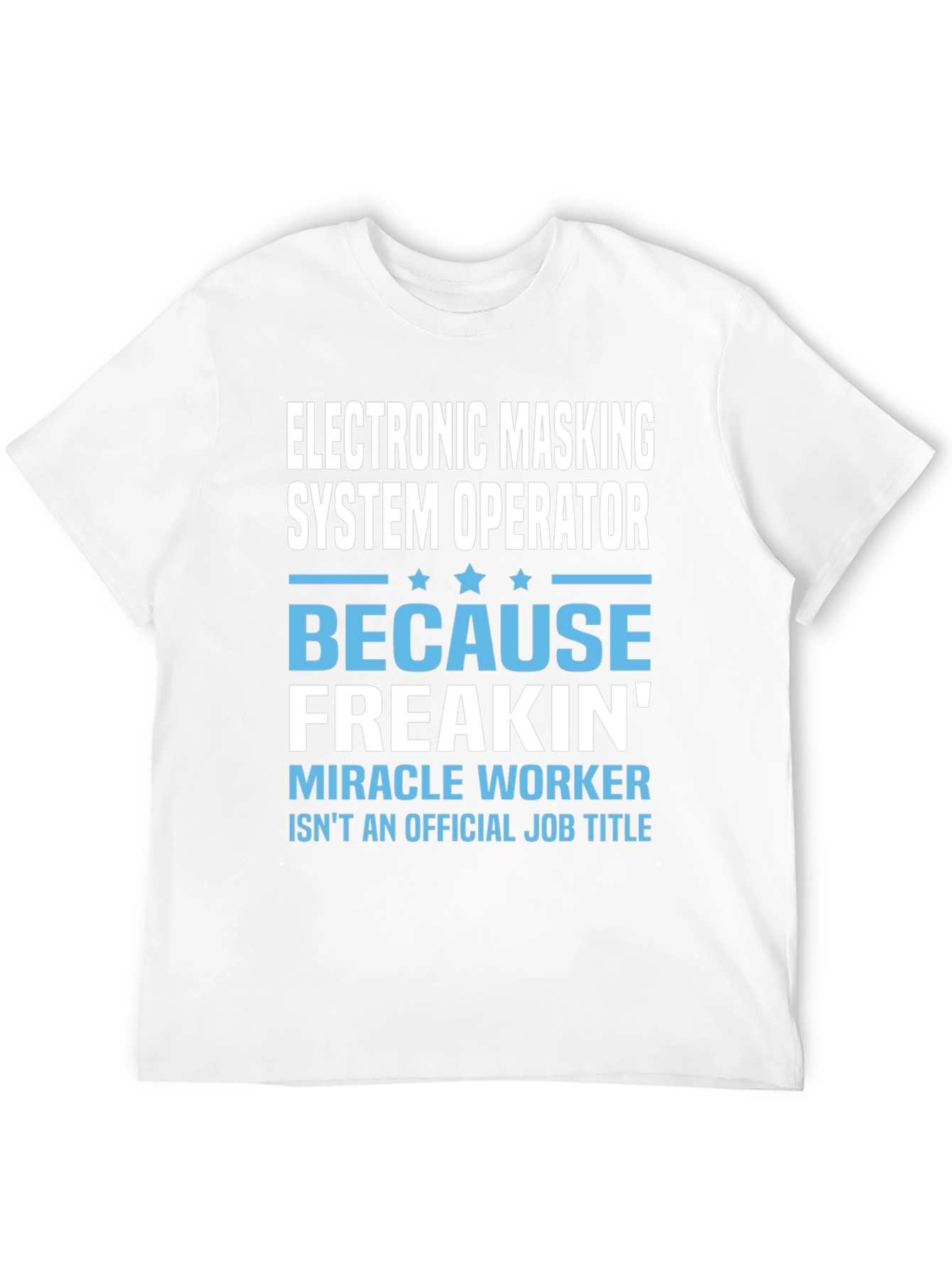 Electronic Masking System Operator T-Shirt