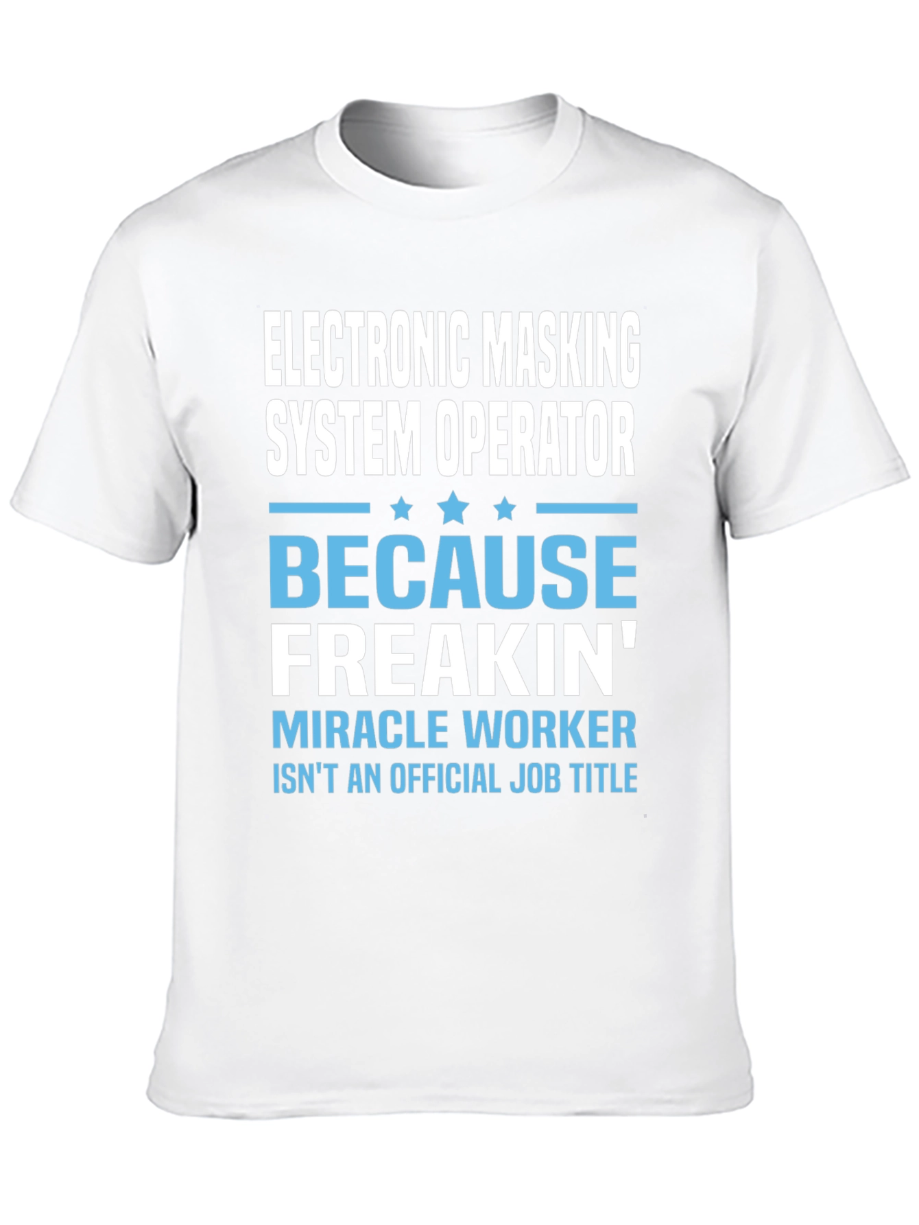 Electronic Masking System Operator T-Shirt