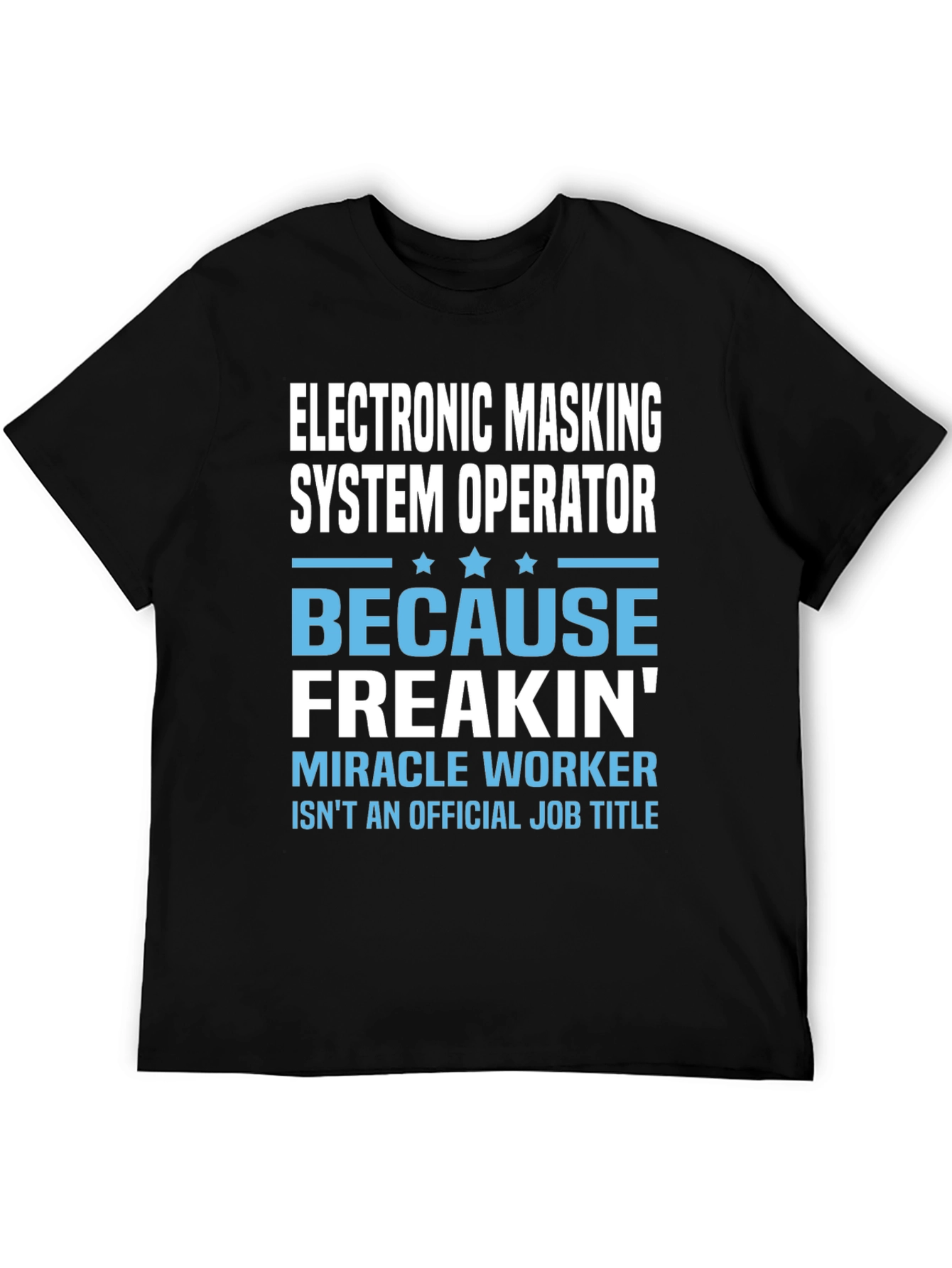Electronic Masking System Operator T-Shirt