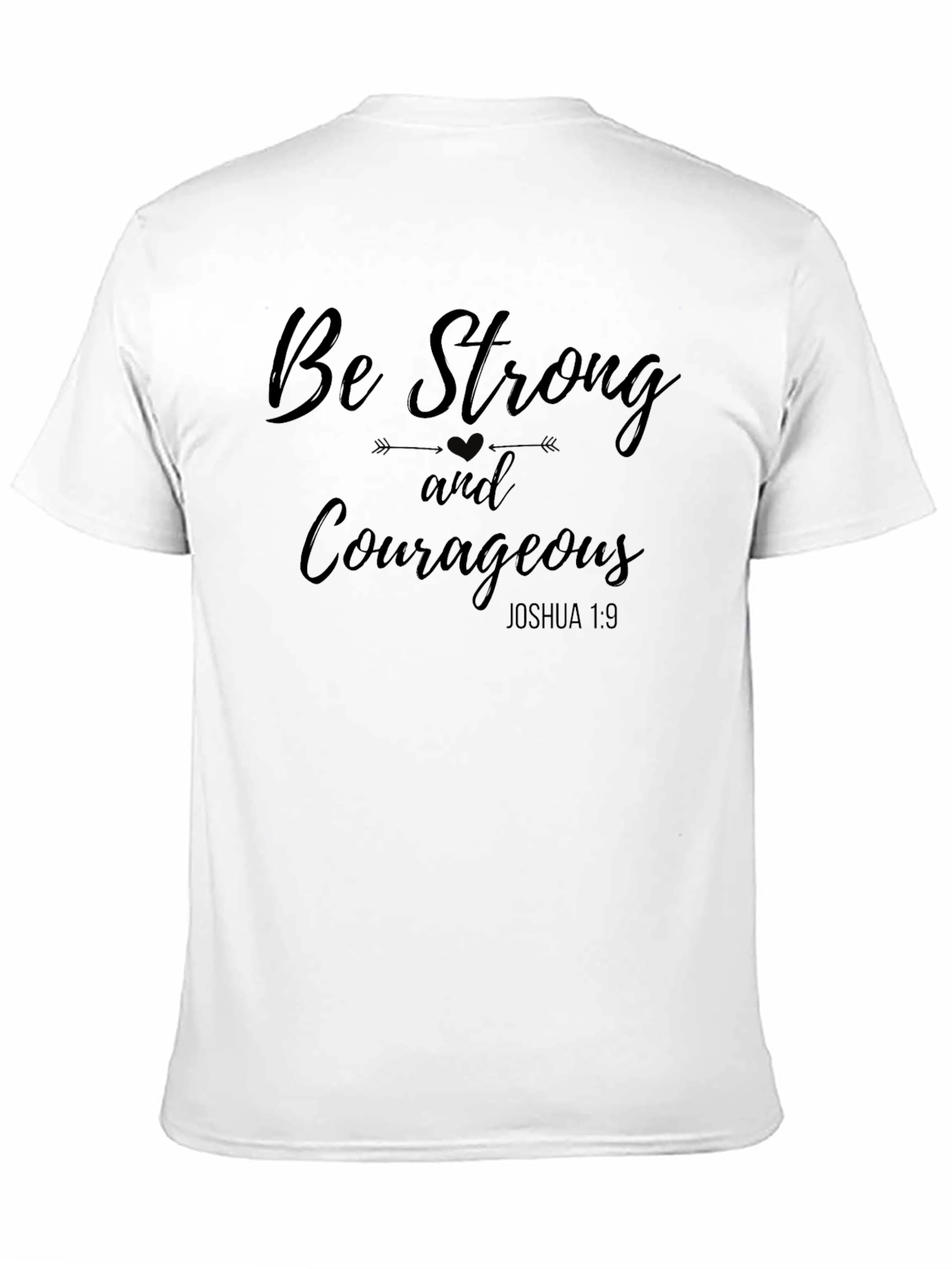 Be Strong and Courageous T-Shirt - Christian Inspiration Tee