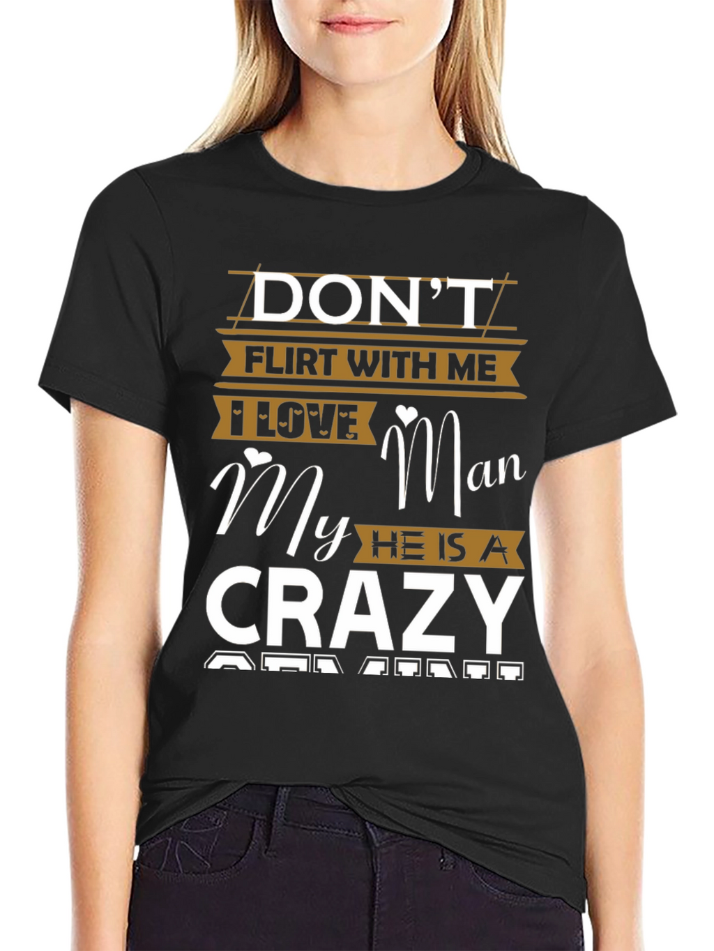 Dont Flirt With Me Crazy Man T-Shirt