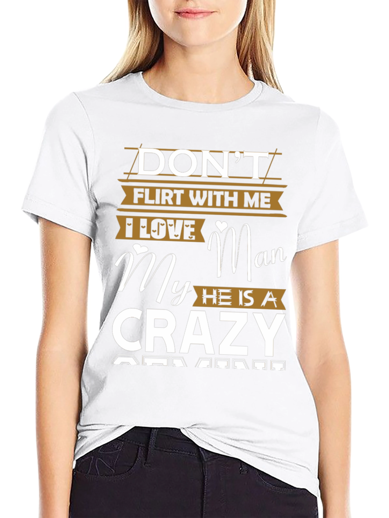 Dont Flirt With Me Crazy Man T-Shirt