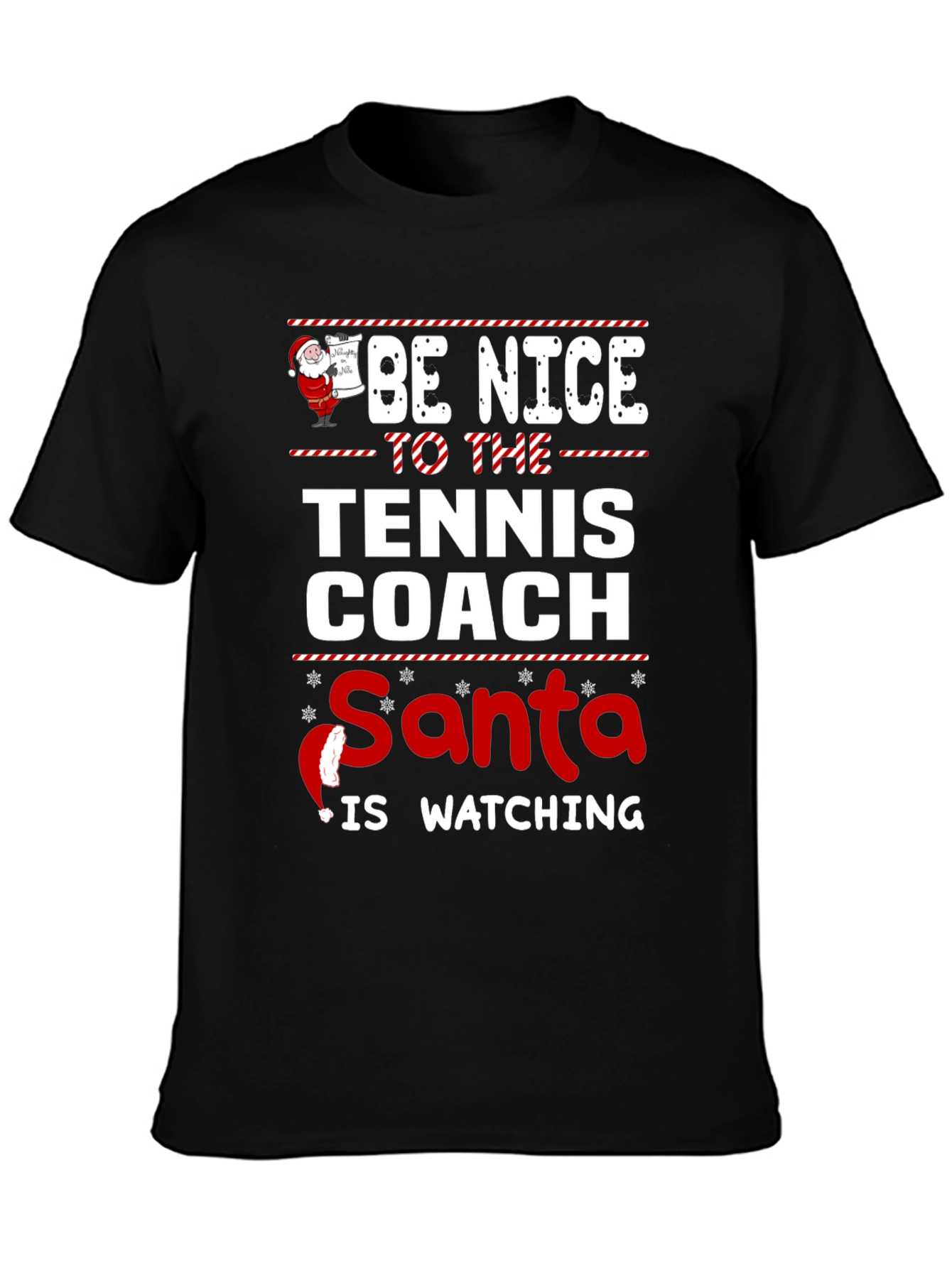 Be Nice to the Tennis Coach - Santa is Watching T-Shirt