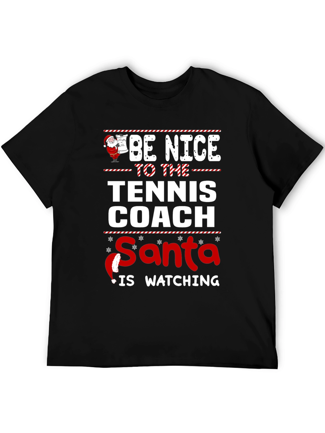 Be Nice to the Tennis Coach - Santa is Watching T-Shirt