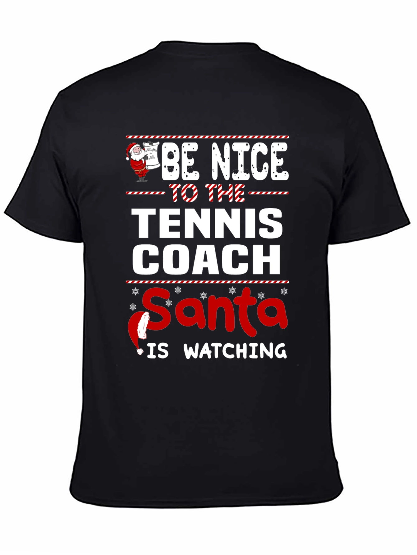 Be Nice to the Tennis Coach - Santa is Watching T-Shirt