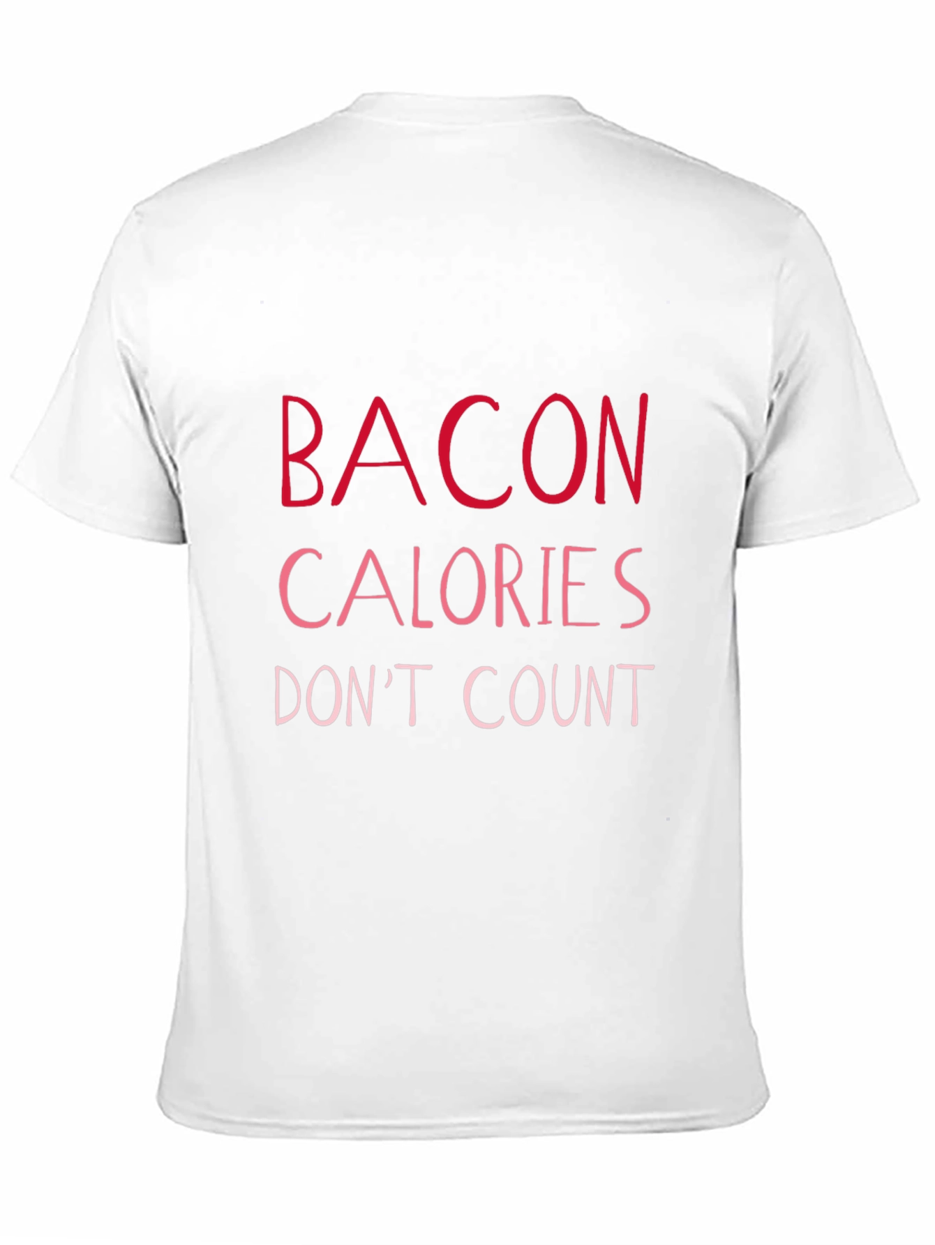 Bacon Calories Dont Count T-Shirt - Funny Foodie Tee
