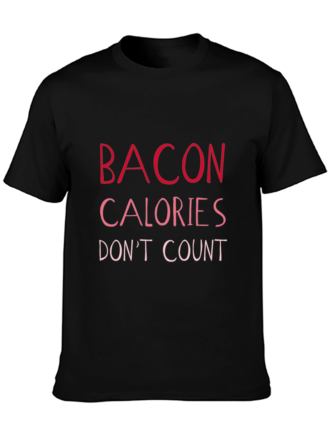 Bacon Calories Dont Count T-Shirt - Funny Foodie Tee