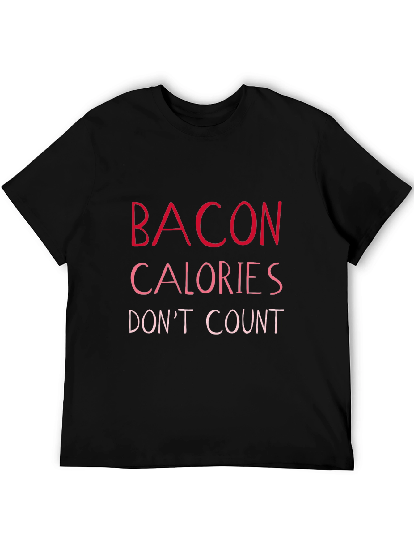 Bacon Calories Dont Count T-Shirt - Funny Foodie Tee