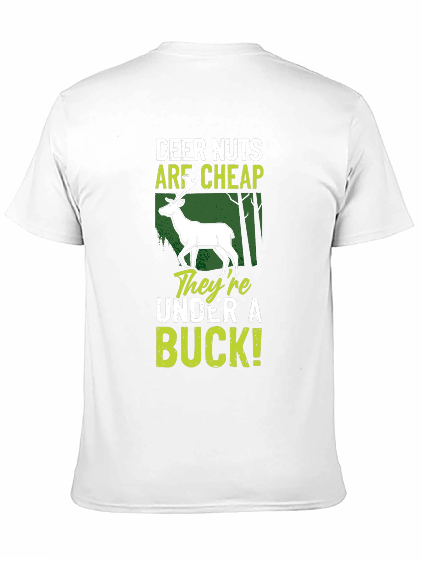 Deer Nuts Are Cheap T-Shirt