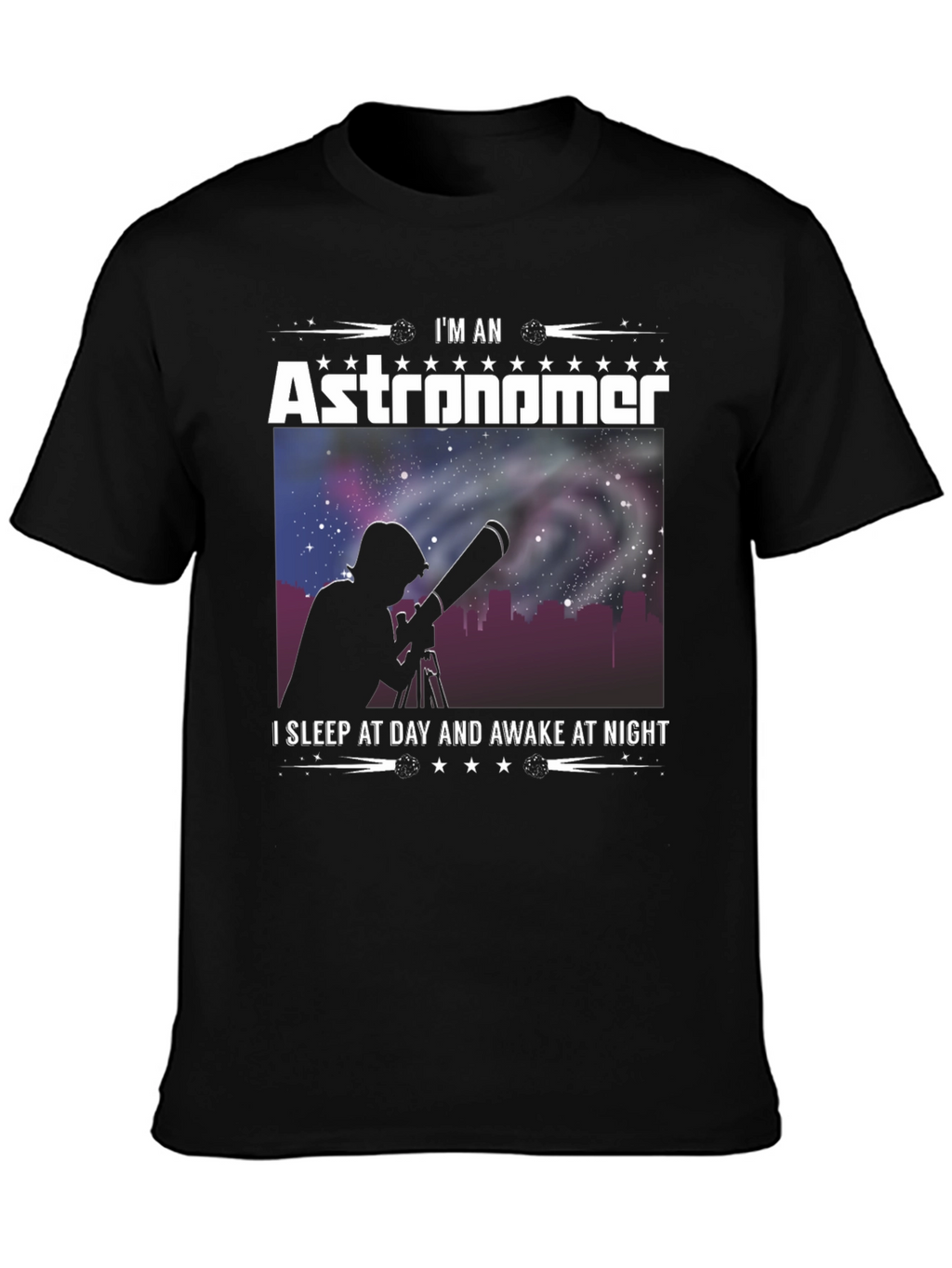 Astronomer T-Shirt: I Sleep At Day
