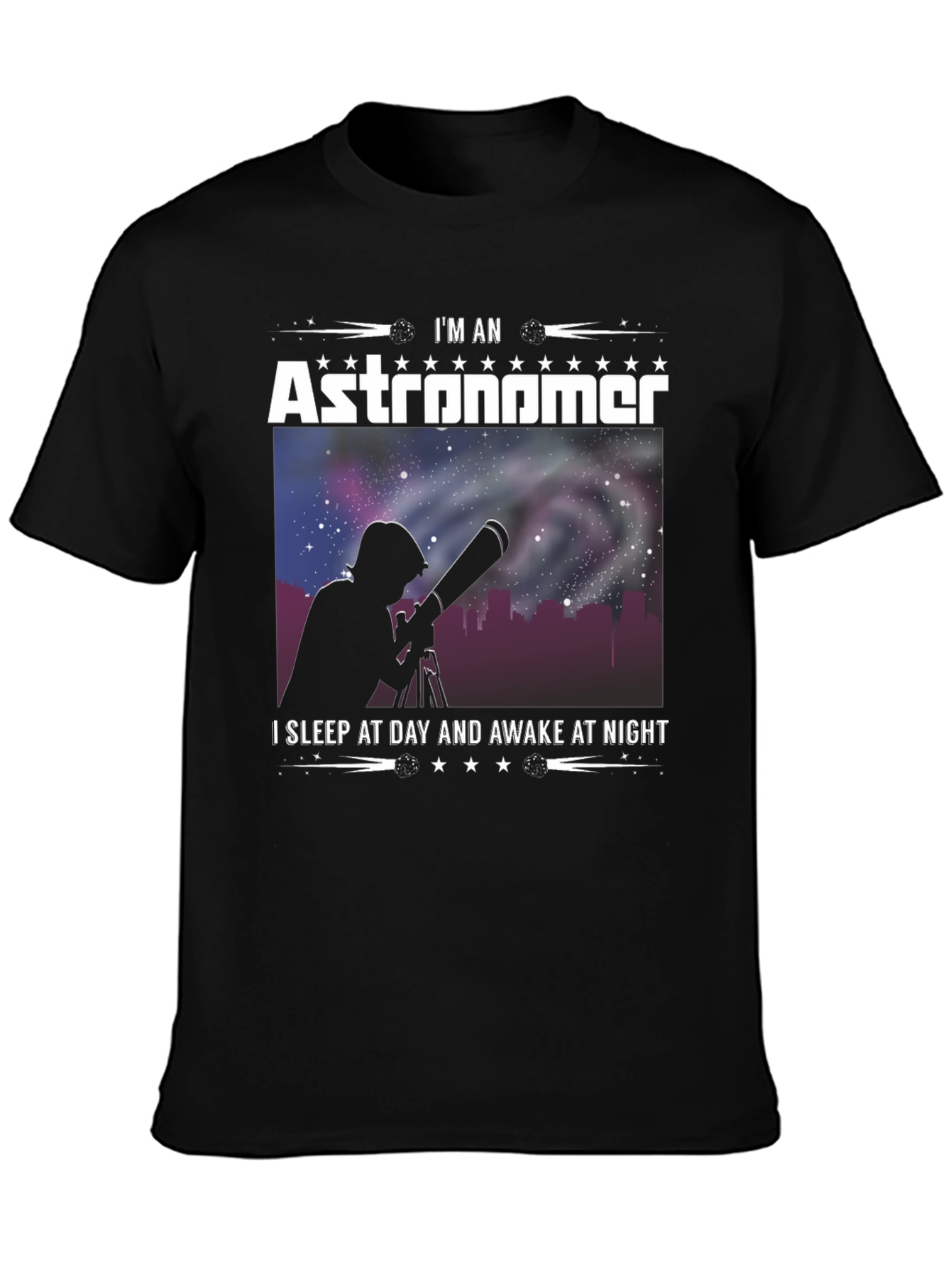 Astronomer T-Shirt: I Sleep At Day