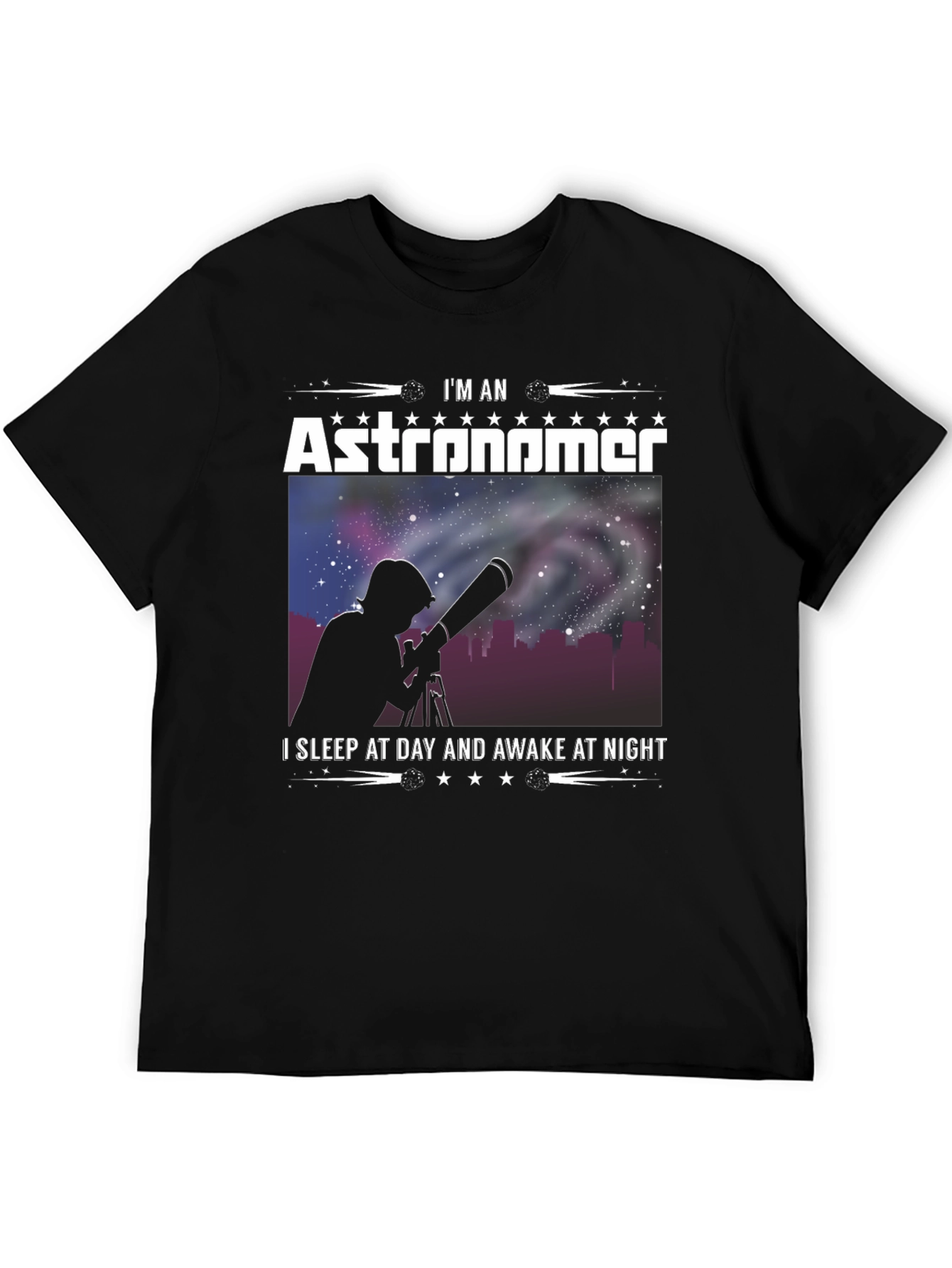 Astronomer T-Shirt: I Sleep At Day