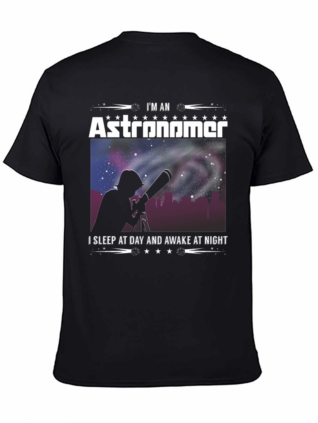 Astronomer T-Shirt: I Sleep At Day