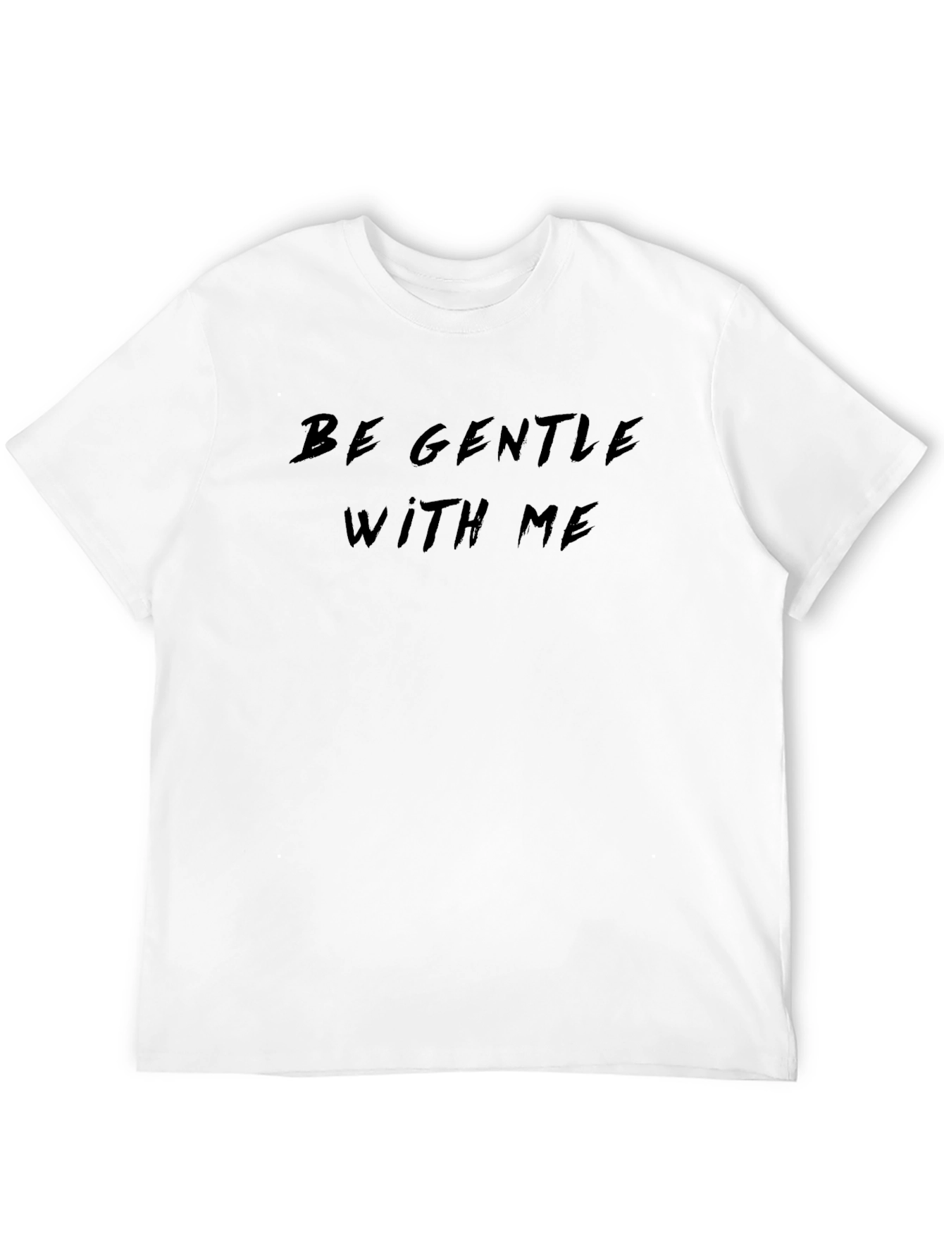 Be Gentle With Me Black T-Shirt