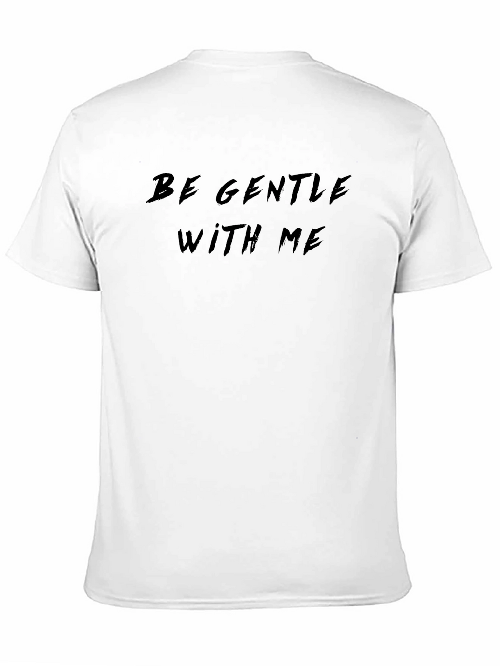 Be Gentle With Me Black T-Shirt