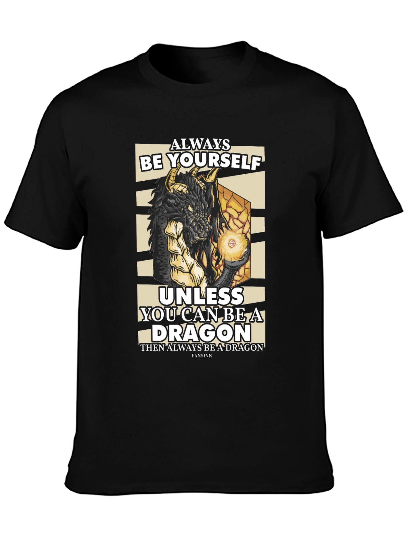 Dragon Graphic T-Shirt - Always Be Yourself Unless...