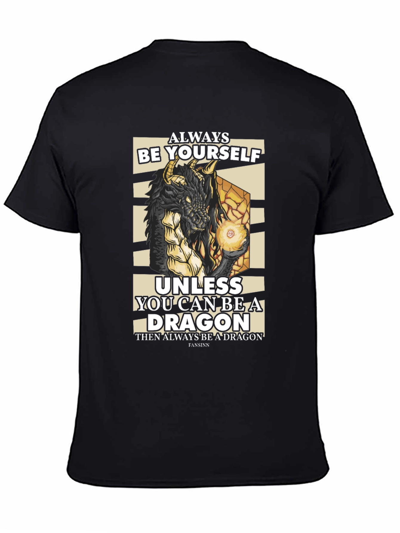 Dragon Graphic T-Shirt - Always Be Yourself Unless...