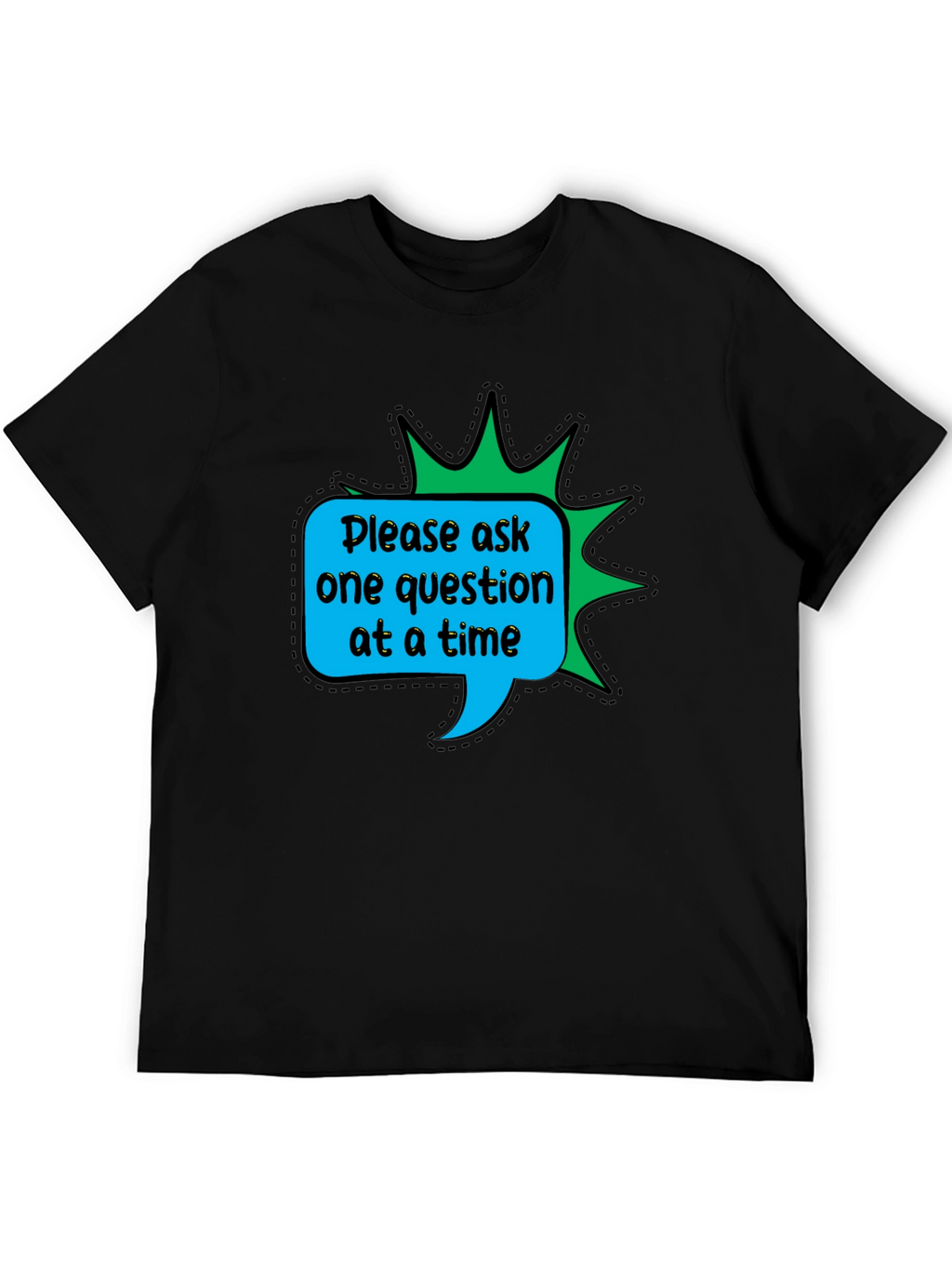 Ask One Question T-Shirt