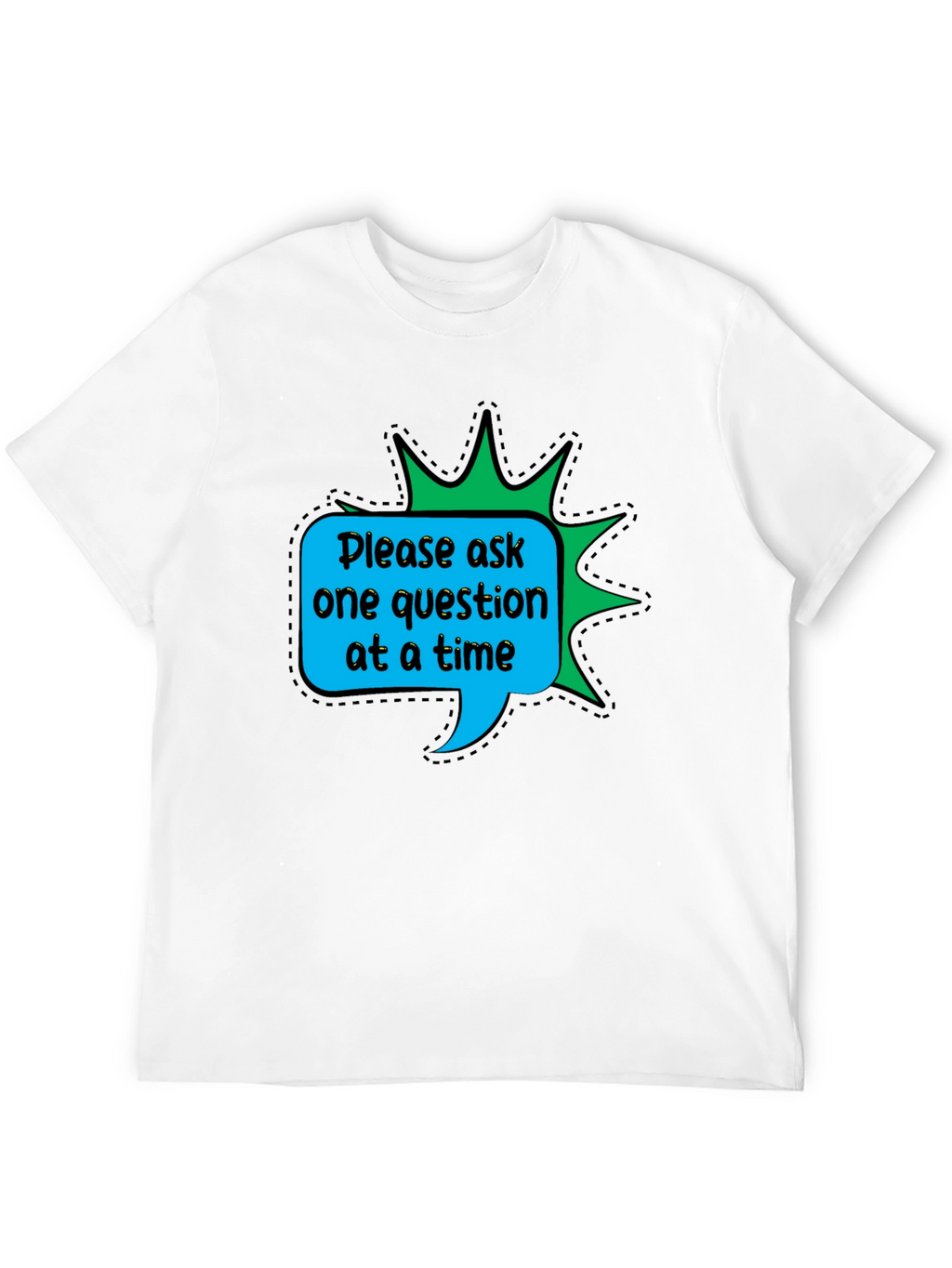 Ask One Question T-Shirt