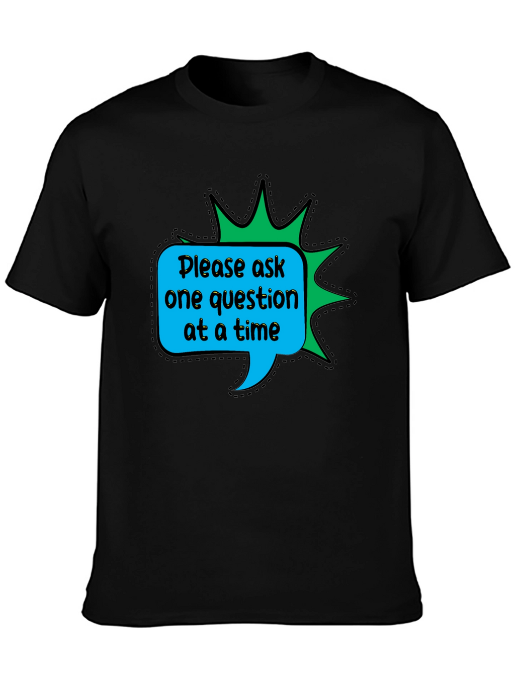 Ask One Question T-Shirt
